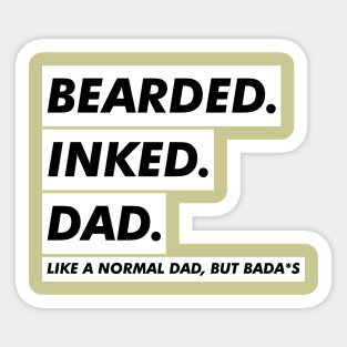 BEARDED INKED DAD Sticker